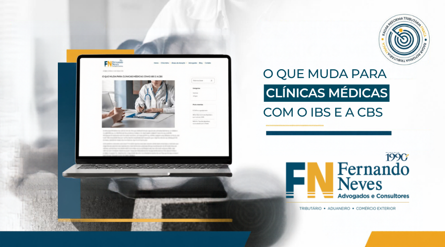 O que muda para Clínicas Médicas com o IBS e a CBS