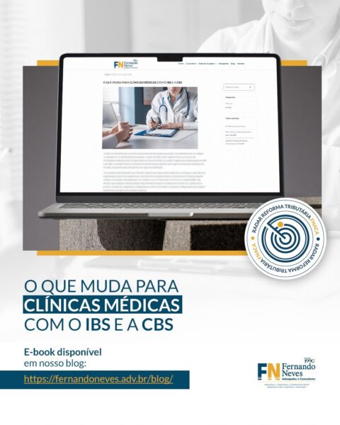 O que muda para Clínicas Médicas com o IBS e a CBS